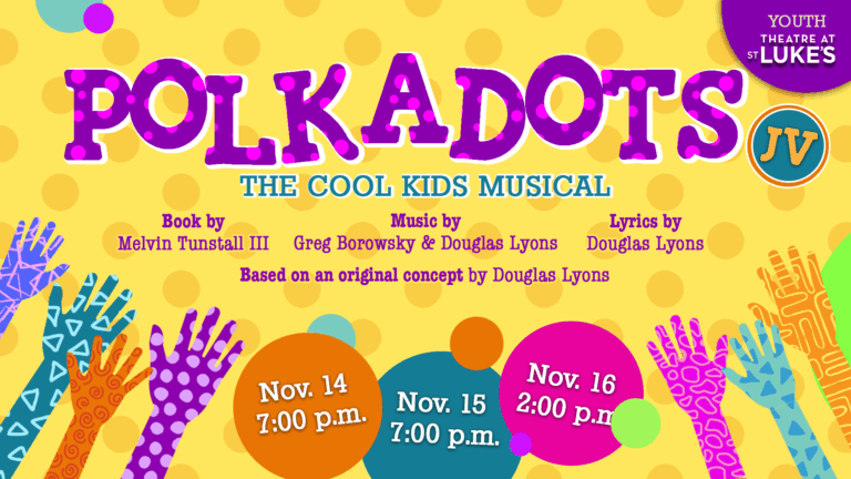 POLKADOTS: The Cool Kids Musical JV