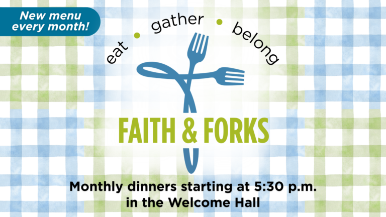 Faith & Forks: Monthly Wednesday Night Dinner