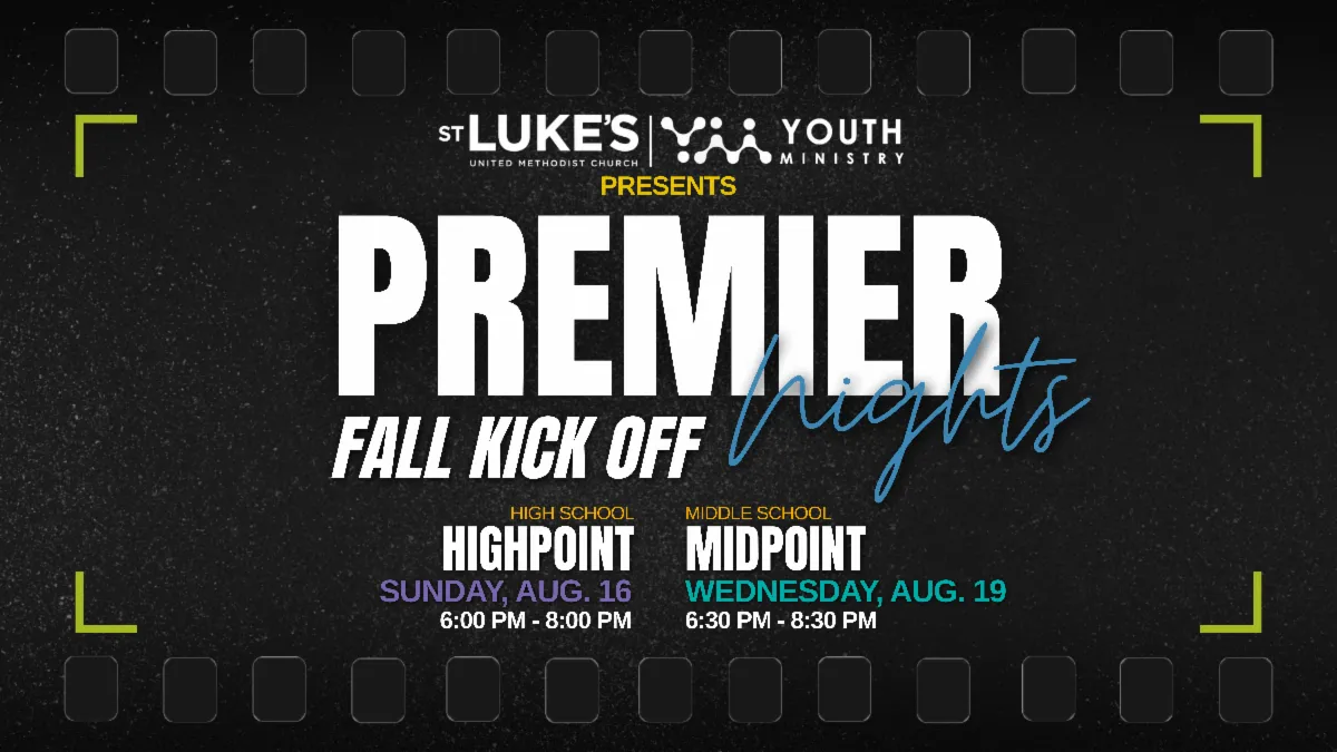 Event poster for St. Luke's Youth Ministry featuring details for "Premier Fall Kick Off" nights for high school and middle school.