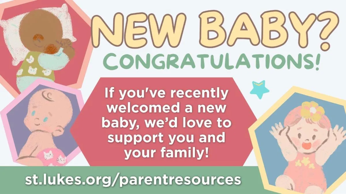 Colorful graphic featuring illustrations of babies with the text: "NEW BABY? CONGRATULATIONS! If you’ve recently welcomed a new baby, we’d love to support you and your family!