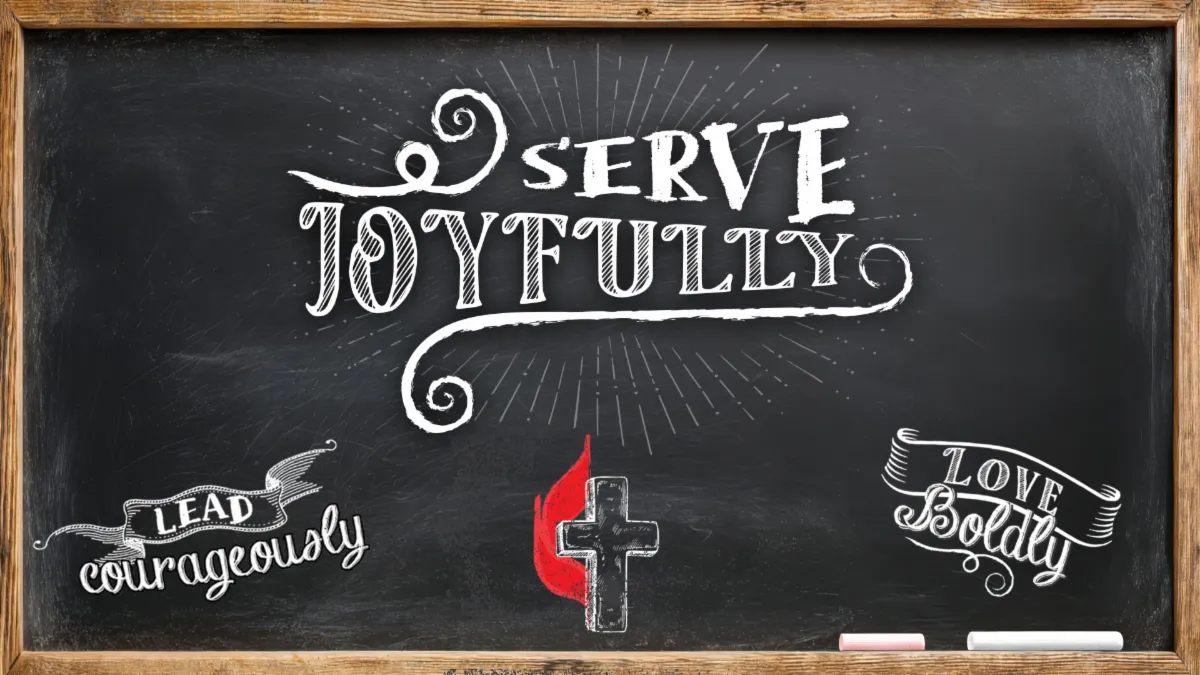 The chalkboard displays the phrases "Serve Joyfully," "Lead Courageously," and "Love Boldly," with decorative elements.