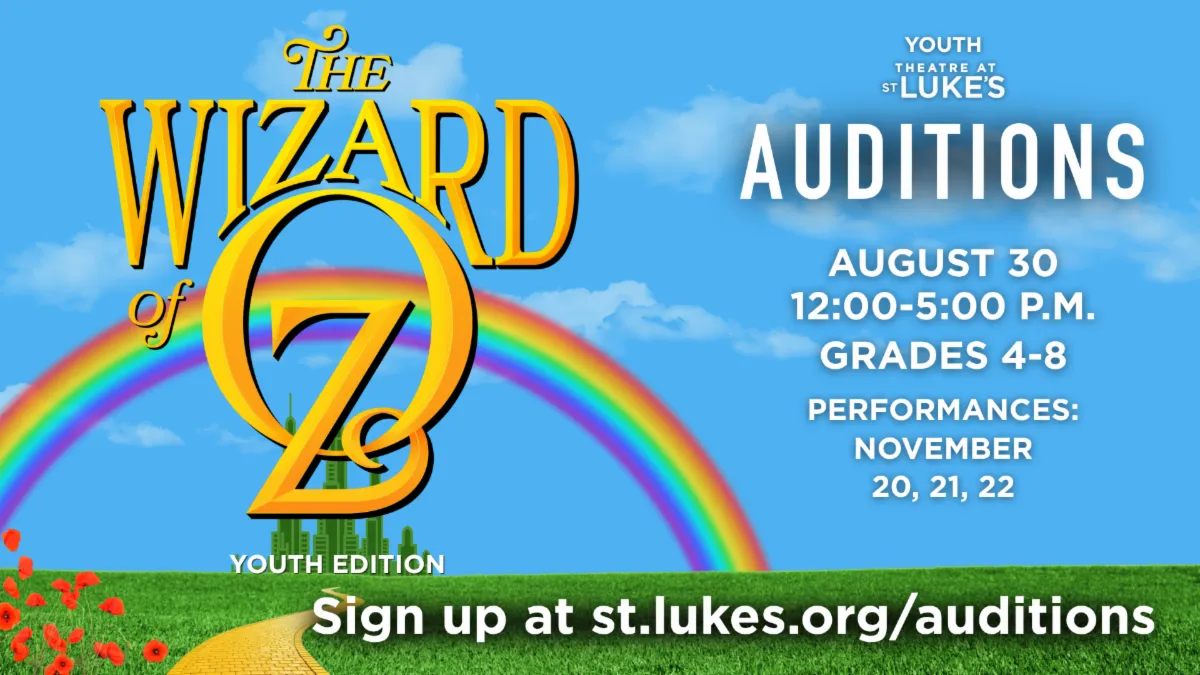 The Wizard of Oz Youth Edition" auditions announced for August 30, 12:00-5:00 PM, for grades 4-8.